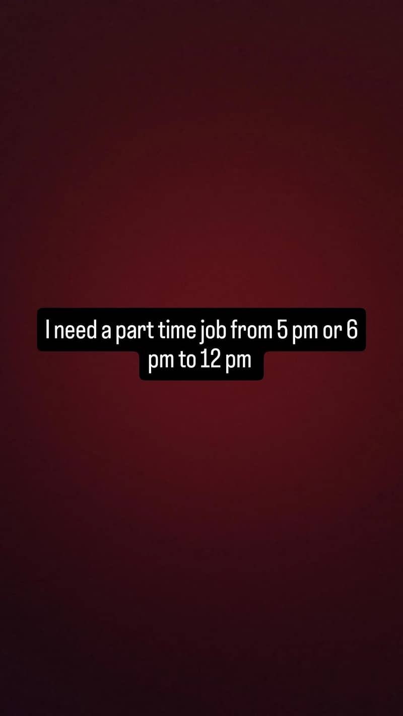 I need part time job 0