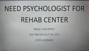 Need Psychologist for rehabilitation center