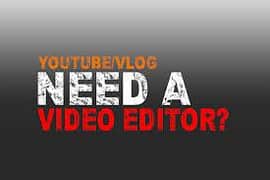 Video Editor Required for a YouTube video