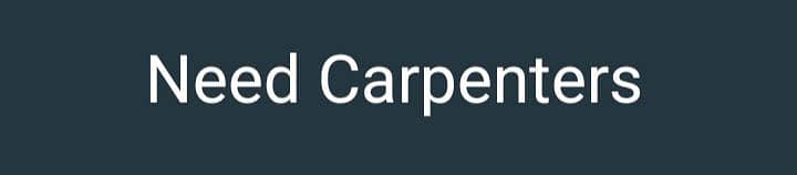 need carpenters