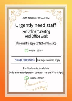 We are hiring staff for office management and online marketing.