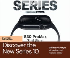 S30 PROMAX SERIOUS 10 SMART WACH • [ 7 IN 1 ] STRAP