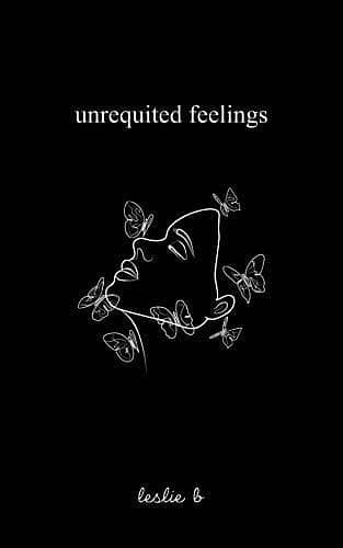 Unrequited Feelings by Leslie B