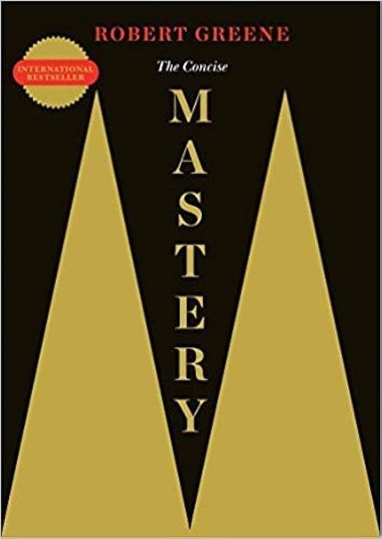 Mastery by Robert Greene - A Concise Guide