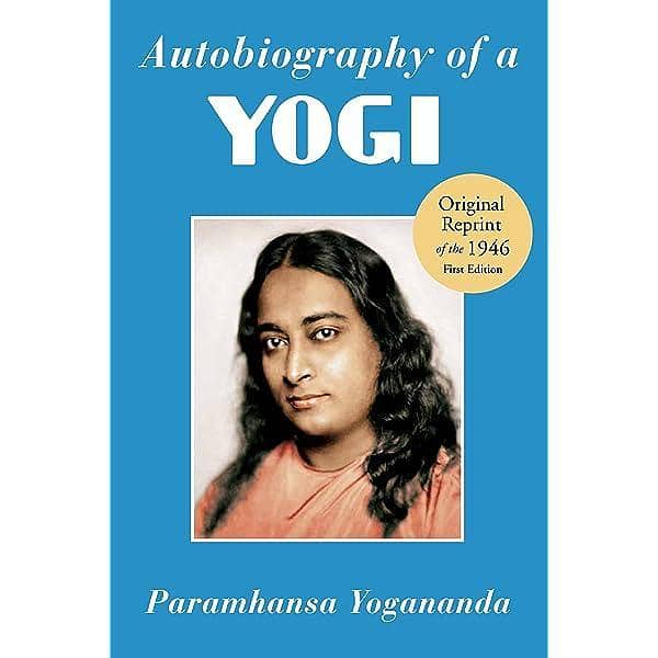 Paramahansa Yogananda's Autobiography of a Yogi