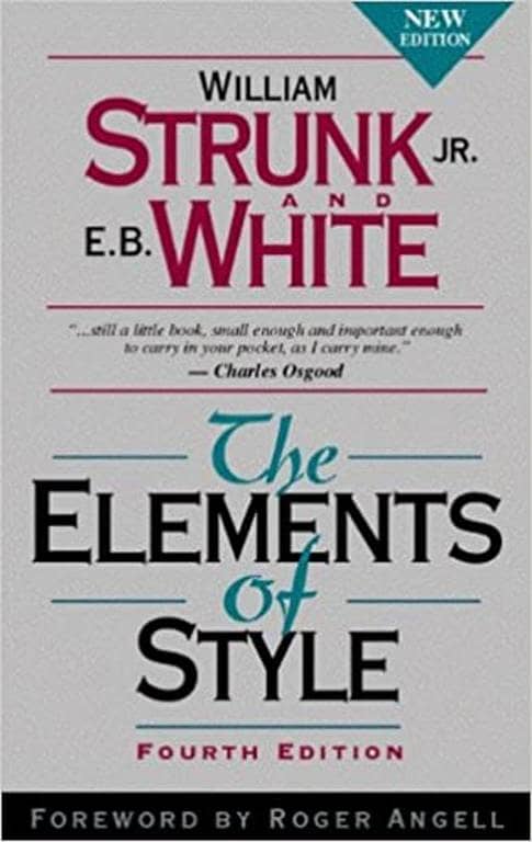 The Elements of Style by William Strunk Jr. and E. B. White