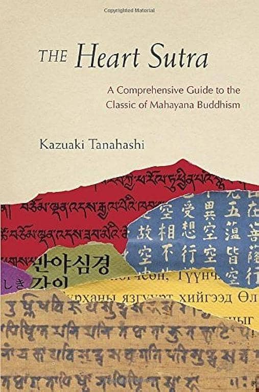 A Comprehensive Guide to the Heart Sutra of Mahayana Buddhism by Kazuaki Tanahashi