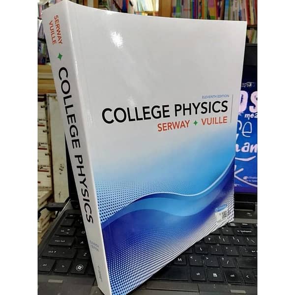 College Physics 11th Edition by Raymond A. Serway and Chris Vuille