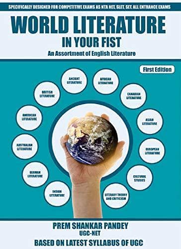 WORLD LITERATURE IN YOUR FIST: A Collection of English Literature by PREM SHANKAR PANDEY - Paperback Edition