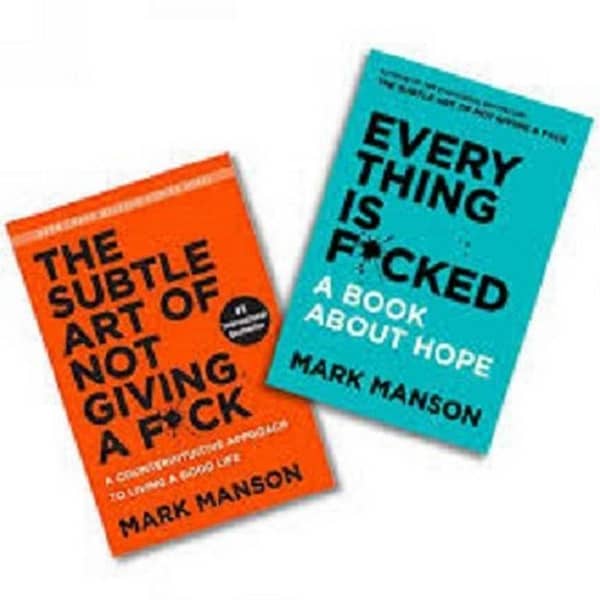 Everything Is Fu*ked and The Subtle Art of Not Giving a Fu*k by Mark Manson