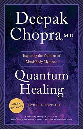 Quantum Healing (Revised and Updated): An Exploration of Mind/Body Medicine by Deepak Chopra