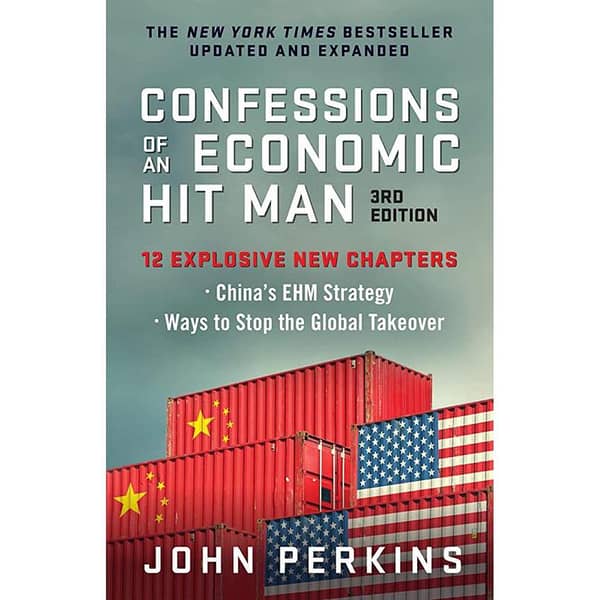 The New Confessions of an Economic Hit Man by John Perkins