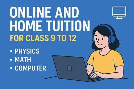 Online and Home Tuition for Classe 9th to 12th and programing language