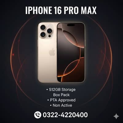 iPhone 16 Pro Max – 512GB | Box Pack | PTA Approved | Non Active