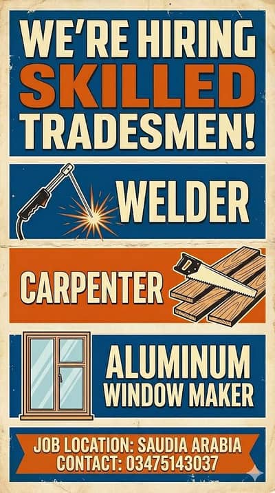 saudi arabia ma welder,carpenter and aluminum k karigar ki zarorat ha