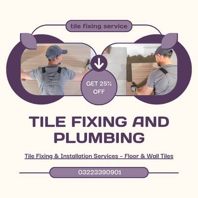 Tile Fixing Service – Floor & Wall  Tile fixer / tile work and service