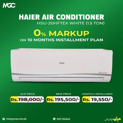 HAIER INVERTER AC 0% MARKUP AVAILABLE 03316515956 ONLY CAL CONTACT