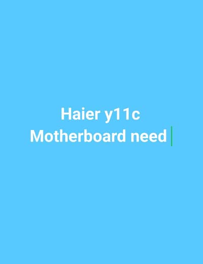 Haier y11c laptop motherboard koi sale krna chahta ho to rabta kry
