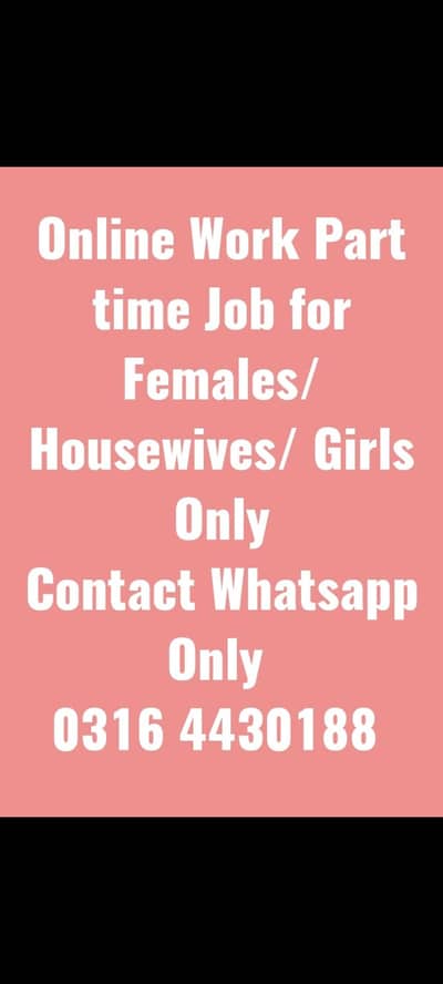 Female Girls Housewife women Jobs whtsapp 0,3,1,6,4,4,3,0,1,8,8