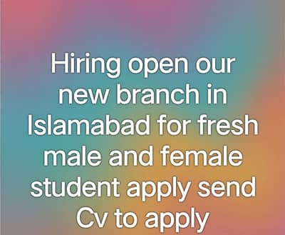 Hiring open New branch Islamabad