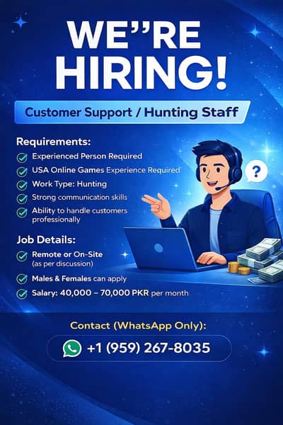 Customer Support / Hunting Staff (Experienced Required)