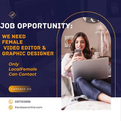 Female Video Editor & Graphic Designer Required