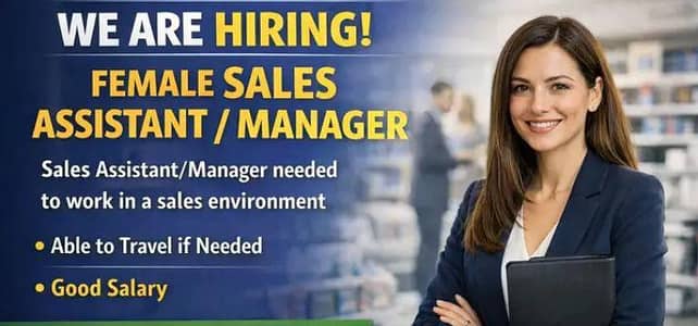 Need Female assistant