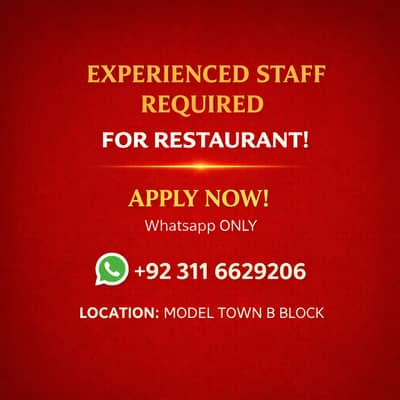 Experienced Staff Required for Restaurant
