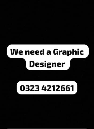 We Need A Graphic Designer