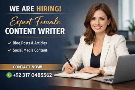 Expert Female Content Writer Required | Office / Remote Job