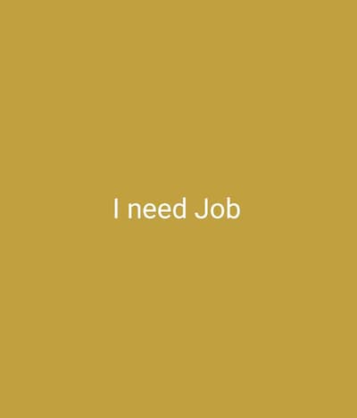 Need Job