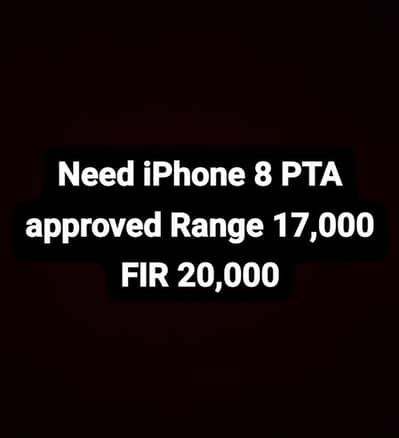 Need iPhone 8 (PTA Approved)