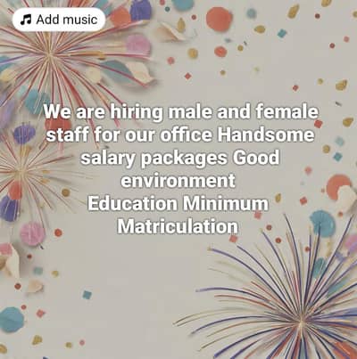 we are hiring male and female staff for our office 0313-0156594