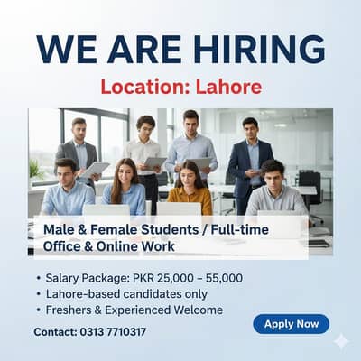 WE ARE HIRING - FULL TIME / ONLINE JOBS FOR STUDENTS (LAHORE)