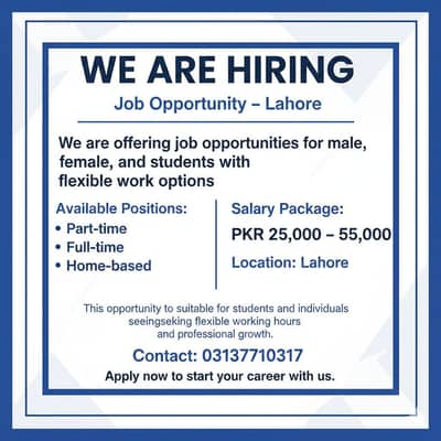 WE ARE HIRING - FULL TIME AND ONLINE JOBS FOR STUDENTS (LAHORE BASED)