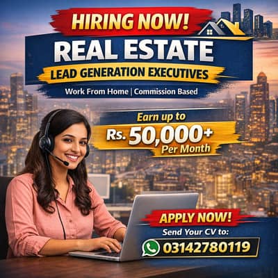 HIRING NOW – Real Estate Lead Generation Executive (Work From Home)