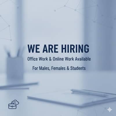 Hiring for Office & Online Work – Male & Female (Lahore)