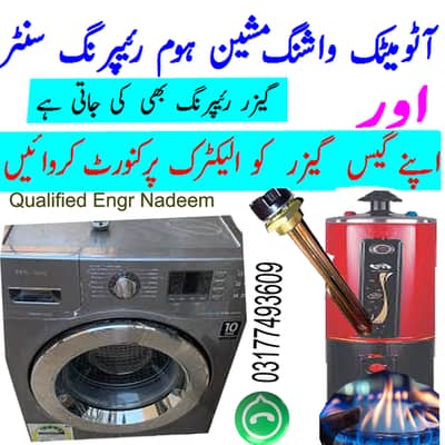 Auto washing Machine Repair and Convert old gas geyser into Electric.