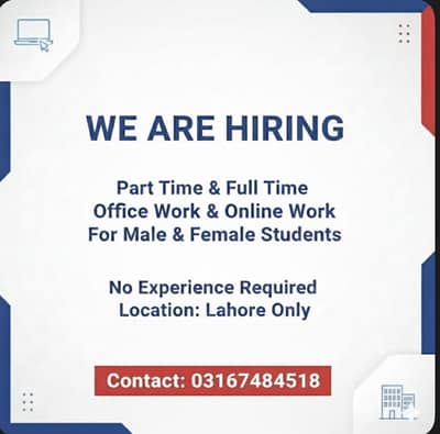 We are hiring male and female students for office work and online work