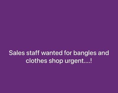Need a trained staff boy for bangles