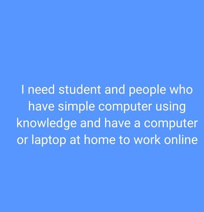 Work From Home Online Work Computet or laptop is must