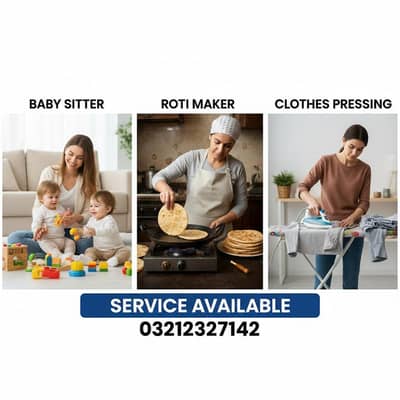 Baby sister , Roti Makkker , Clothes pressing services