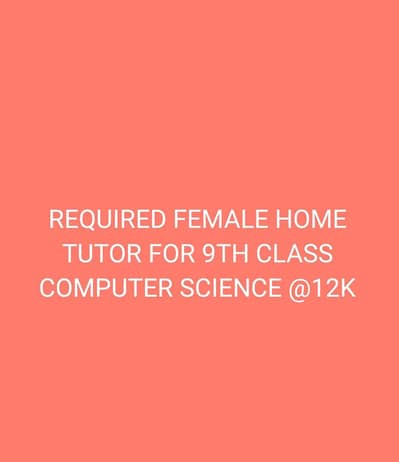 NEEDED FEMALE HOME TUTOR IN DHA PHASE-3 Y BLOCK