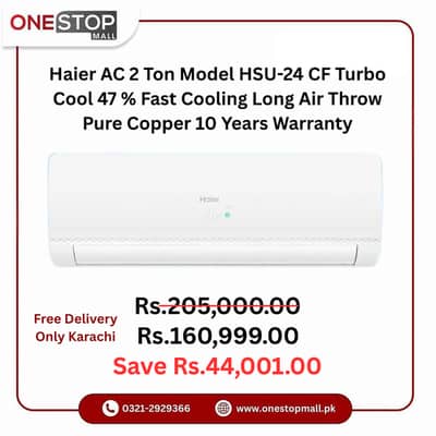 Haier AC 2 Ton Model HSU-24 CF Turbo Cool 47 % Fast Cooling Long Air