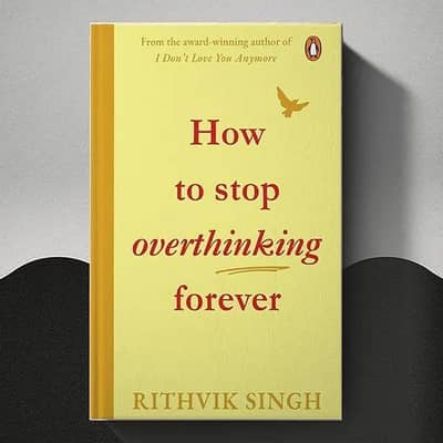 how to stop overthinking