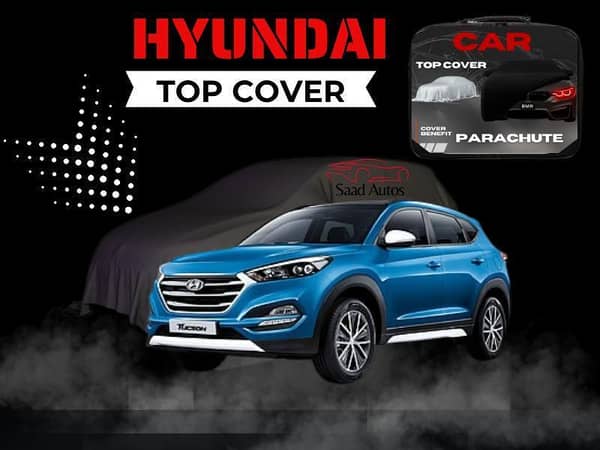 Hyundai Tucson Car Top Cover (2015–2021) - Waterproof, Scratch Resistant Parachute Fabric