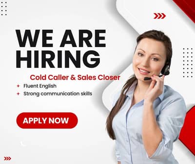 Cold Caller & Sales Closer Needed