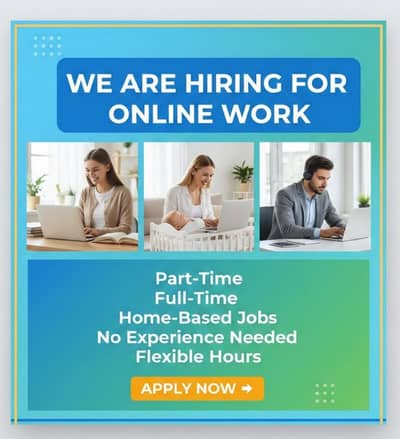 WE ARE HIRING FOR ONLINE WORK PART TIME FULL TIME AND HOME BASE