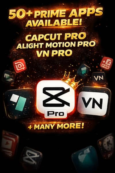 Capcut Pro VN pro IN short pro + 50+ prime app available