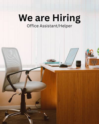 Office Assistant / Office Helper Required